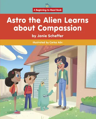 Astro l'extraterrestre s'initie à la compassion - Astro the Alien Learns about Compassion