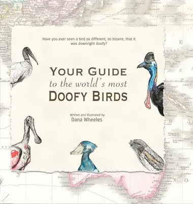 Votre guide des oiseaux les plus loufoques du monde - Your Guide to the World's Most Doofy Birds