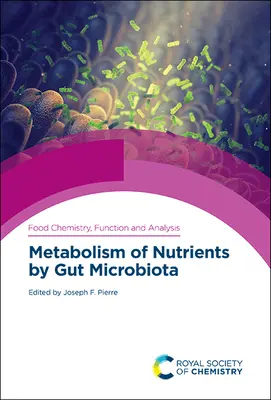 Métabolisme des nutriments par le microbiote intestinal - Metabolism of Nutrients by Gut Microbiota