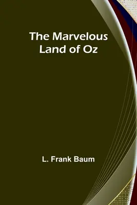 Le merveilleux pays d'Oz - The Marvelous Land of Oz