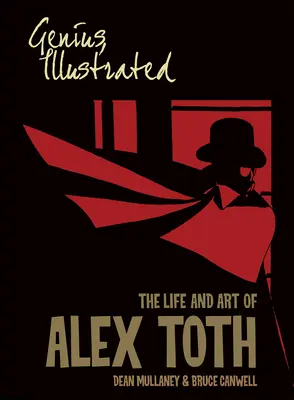 Le génie illustré : La vie et l'art d'Alex Toth - Genius, Illustrated: The Life and Art of Alex Toth