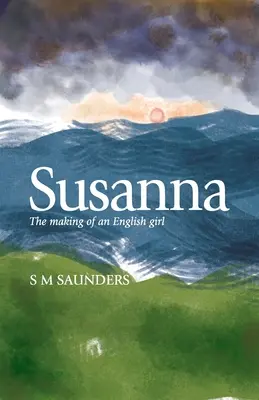 Susanna : l'histoire d'une jeune fille anglaise - Susanna: the Making of an English Girl