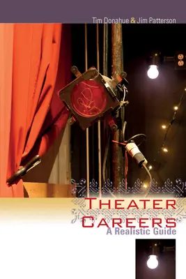 Les carrières théâtrales : Un guide réaliste - Theater Careers: A Realistic Guide