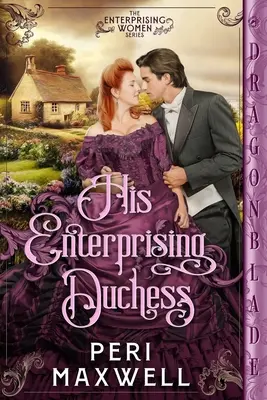 Sa duchesse entreprenante - His Enterprising Duchess