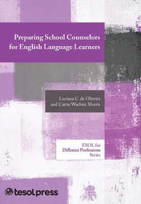 Préparer les conseillers scolaires pour les apprenants de l'anglais - Preparing School Counselors for English Language Learners