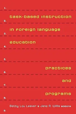L'enseignement par tâches dans l'enseignement des langues étrangères : Pratiques et programmes - Task-Based Instruction in Foreign Language Education: Practices and Programs