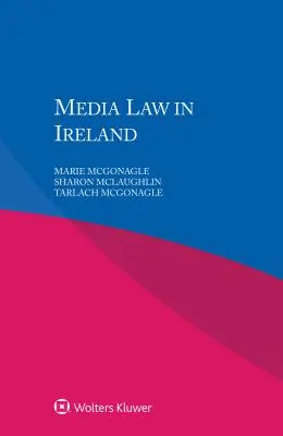 La loi sur les médias en Irlande - Media Law in Ireland