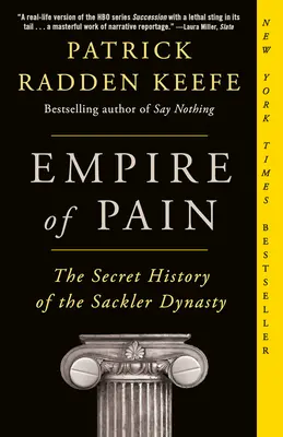 Empire de la douleur : l'histoire secrète de la dynastie Sackler - Empire of Pain: The Secret History of the Sackler Dynasty