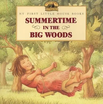 L'été dans les grands bois - Summertime in the Big Woods