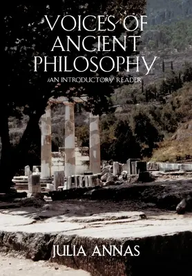 Les voix de la philosophie antique : Un lecteur d'introduction - Voices of Ancient Philosophy: An Introductory Reader