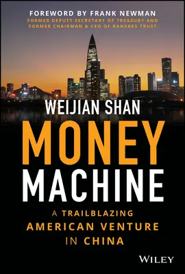 Money Machine : Une entreprise américaine pionnière en Chine - Money Machine: A Trailblazing American Venture in China