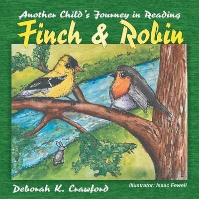 Finch and Robin : Another Child's Journey in Reading (Le voyage d'un autre enfant dans la lecture) - Finch and Robin: Another Child's Journey in Reading