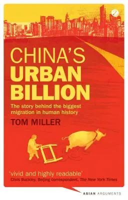 Le milliard de citadins chinois : L'histoire de la plus grande migration de l'histoire de l'humanité - China's Urban Billion: The Story Behind the Biggest Migration in Human History