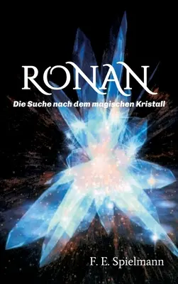 Ronan - Die Suche nach dem magischen Kristall (en anglais) - Ronan - Die Suche nach dem magischen Kristall