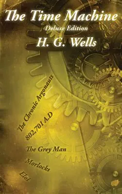 La Machine à explorer le temps : Édition de luxe - The Time Machine: Deluxe Edition