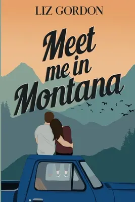 Rendez-vous dans le Montana - Meet me in Montana