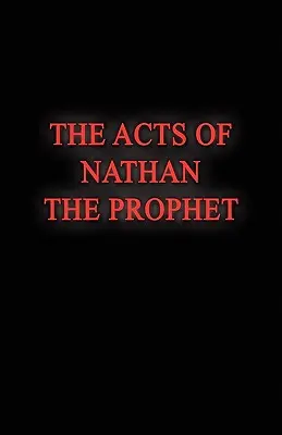 Les actes de Nathan le prophète - The Acts of Nathan the Prophet