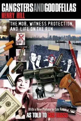 Gangsters et Goodfellas : La mafia, la protection des témoins et la vie en fuite - Gangsters and Goodfellas: The Mob, Witness Protection, and Life on the Run