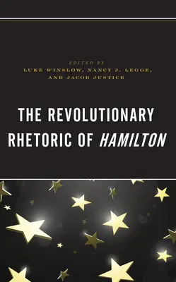 La rhétorique révolutionnaire de Hamilton - The Revolutionary Rhetoric of Hamilton