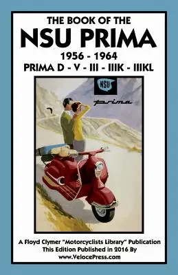 Livre de la Nsu Prima 1956-1964 Prima D - V - III - Iiik - - Book of the Nsu Prima 1956-1964 Prima D - V - III - Iiik -