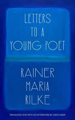 Lettres à un jeune poète (traduites et accompagnées d'une postface d'Ulrich Baer) - Letters to a Young Poet (Translated and with an Afterword by Ulrich Baer)