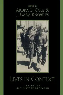 Les vies en contexte : L'art de la recherche sur l'histoire de la vie - Lives in Context: The Art of Life History Research