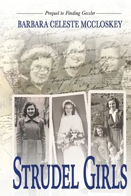 Strudel Girls : Préquelle de Finding Gessler - Strudel Girls: Prequel to Finding Gessler