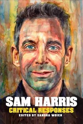 Sam Harris : Réponses critiques - Sam Harris: Critical Responses