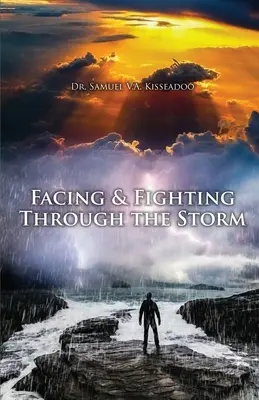 Affronter et combattre la tempête - Facing and Fighting Through the Storm