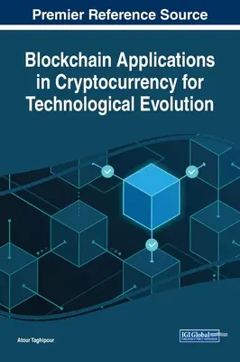 Applications de la blockchain dans le domaine des crypto-monnaies pour l'évolution technologique - Blockchain Applications in Cryptocurrency for Technological Evolution