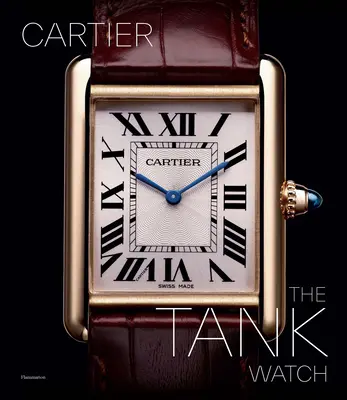 La montre Tank de Cartier - The Cartier Tank Watch