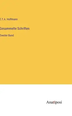 Gesammelte Schriften : Zweiter Band - Gesammelte Schriften: Zweiter Band