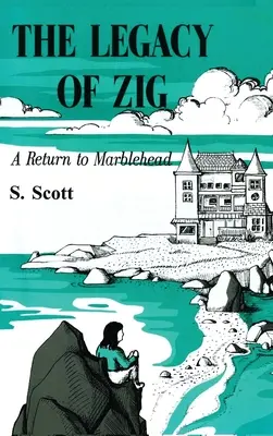 L'héritage de Zig : Un retour à Marblehead - The Legacy of Zig: A Return to Marblehead