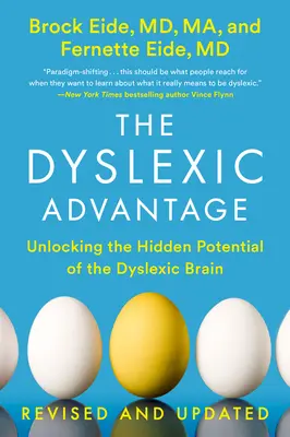 L'avantage dyslexique (révisé et mis à jour) : Libérer le potentiel caché du cerveau dyslexique - The Dyslexic Advantage (Revised and Updated): Unlocking the Hidden Potential of the Dyslexic Brain