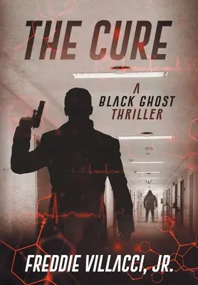 The Cure : A Black Ghost Thriller (en anglais) - The Cure: A Black Ghost Thriller