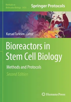 Bioréacteurs en biologie des cellules souches : Méthodes et protocoles - Bioreactors in Stem Cell Biology: Methods and Protocols