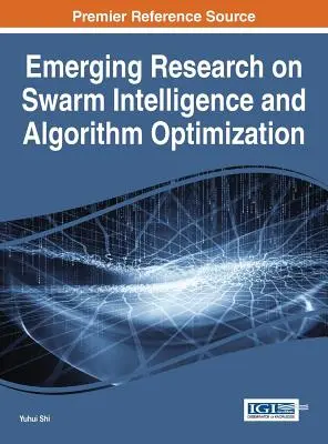 Recherche émergente sur l'intelligence en essaim et l'optimisation des algorithmes - Emerging Research on Swarm Intelligence and Algorithm Optimization