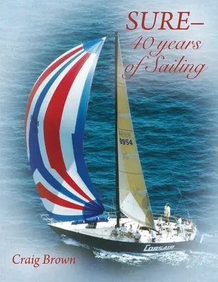 SURE - 40 ans de navigation - SURE-40 years of Sailing