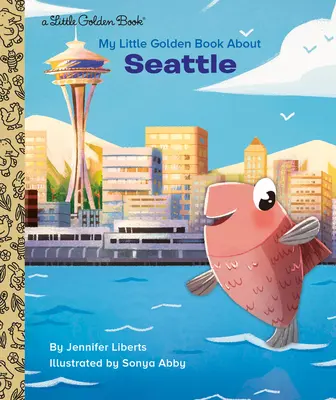 Mon petit livre d'or sur Seattle - My Little Golden Book about Seattle