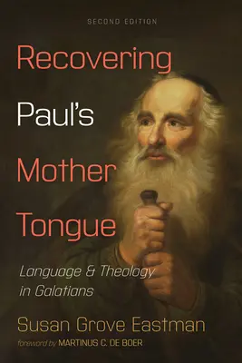 Retrouver la langue maternelle de Paul, deuxième édition - Recovering Paul's Mother Tongue, Second Edition