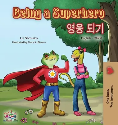 Being a Superhero (livre bilingue anglais-coréen) - Being a Superhero (English Korean Bilingual Book)