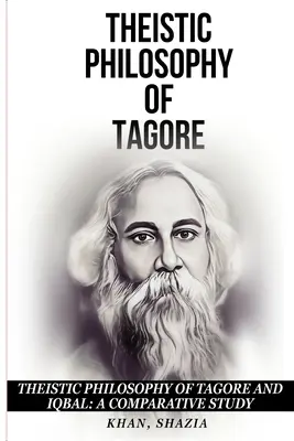 La philosophie théiste de Tagore et d'Iqbal : Une étude comparative - Theistic Philosophy of Tagore and Iqbal: A Comparative Study