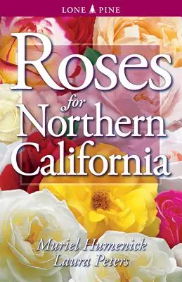 Roses pour la Californie du Nord - Roses for Northern California