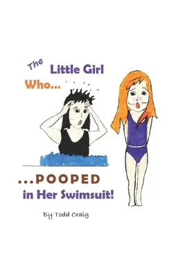 La petite fille qui faisait caca dans son maillot de bain - The Little Girl Who Pooped in Her Swimsuit