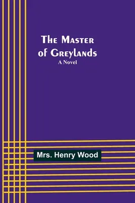 Le Maître de Greylands - The Master of Greylands