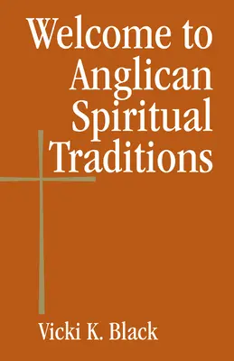Bienvenue dans les traditions spirituelles anglicanes - Welcome to Anglican Spiritual Traditions