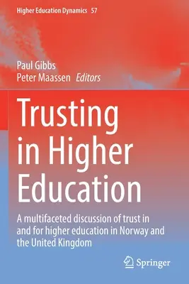 La confiance dans l'enseignement supérieur : Une discussion multidimensionnelle sur la confiance dans et pour l'enseignement supérieur en Norvège et au Royaume-Uni - Trusting in Higher Education: A Multifaceted Discussion of Trust in and for Higher Education in Norway and the United Kingdom