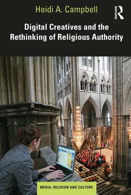 Les créateurs numériques et la remise en question de l'autorité religieuse - Digital Creatives and the Rethinking of Religious Authority