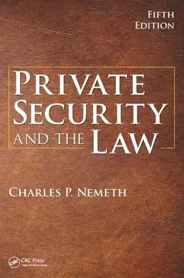 La sécurité privée et le droit - Private Security and the Law