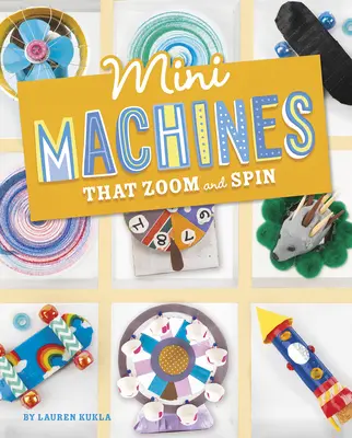 Des mini-machines qui zooment et tournent - Mini Machines That Zoom and Spin